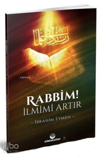 Rabbim! İlmimi Artır | benlikitap.com