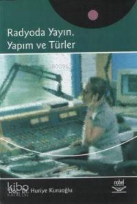 Radyoda Yayın, Yapım ve Türler