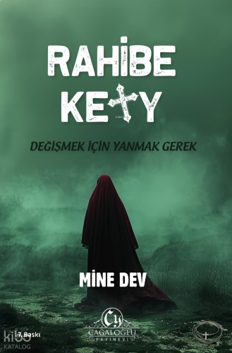 Rahibe Kety;Değişmek İçin Yanmak Gerek