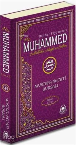 Rahmet Peygamberi Hz. Muhammed Sallallahü Aleyhi ve Sellem 2; Peygamberler Tarihi