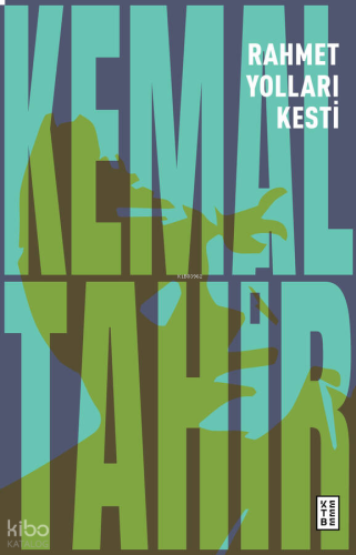 Rahmet Yolları Kesti