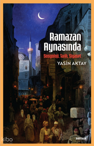 Ramazan Aynasında;Sosyoloji, Tarih, Siyaset | benlikitap.com