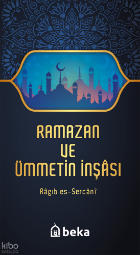 Ramazan ve Ümmetin İnşası