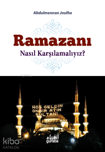 Ramazanı Nasıl Karşılamalıyız ? | benlikitap.com