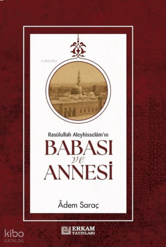 Rasulullah Aleyhi̇sselam'ın Babası Ve Annesi̇