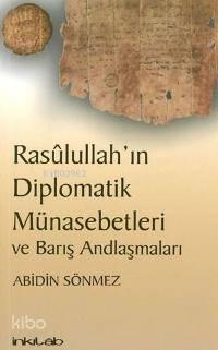 Rasulullahın Diplomatik Münasebetleri ve Barış Andlaşmaları