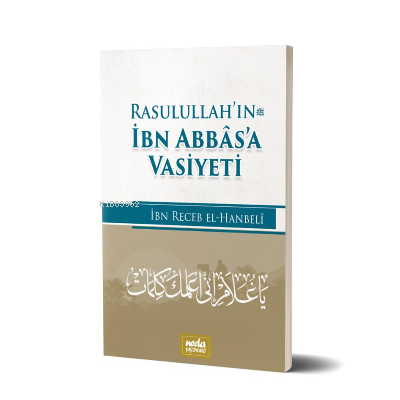 Rasulullah (sav)’in İbn Abbas’a Vasiyeti