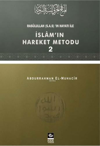 Rasulullah'ın Hayatı İle İslam'ın Hareket Metodu - 2