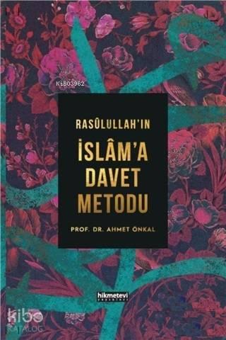 Rasulullah'ın İslam'a Davet Metodu (Ciltli) | benlikitap.com