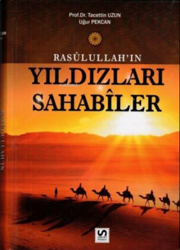 Rasulullahın Yıldızları Sahabiler (Ciltli)