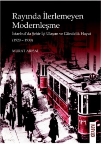 Rayında İlerlemeyen Moderleşme