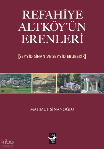 Refahiye Altköy'ün Erenleri;(Seyyid Sinan ve Seyyid Ebubekir)