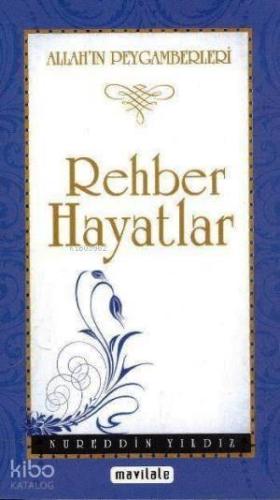 Rehber Hayatlar; Allah'ın Peygamberleri | benlikitap.com