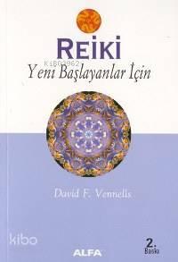 Reiki; Yeni Başlayanlar İçin
