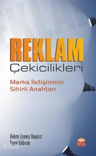 Reklam Çekicilikleri - Marka İletişiminin Sihirli Anahtarı