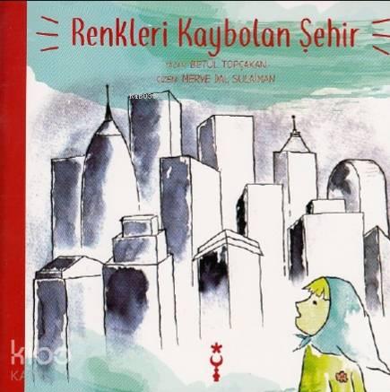 Renkleri Kaybolan Şehir