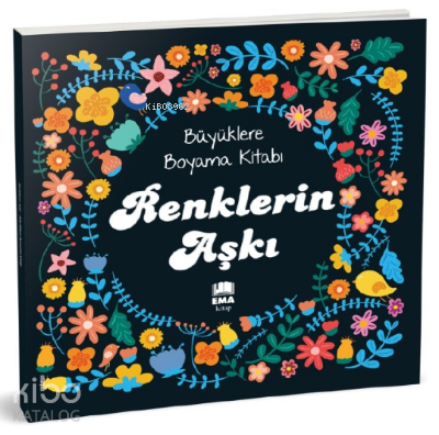 Renklerin Aşkı;Büyüklere Boyama Kitabı | benlikitap.com