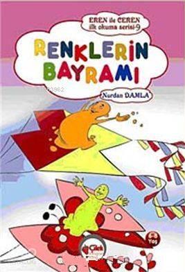 Renklerin Bayramı; Eren ile Ceren İlk Okuma Serisi | benlikitap.com