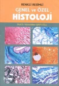 Renkli Resimli Genel ve Özel Histoloji