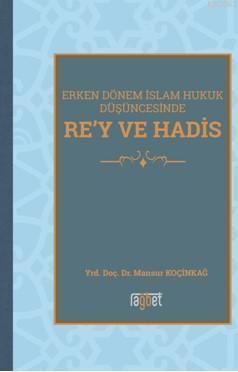 Rey Ve Hadis Erken Dönem İslam Hukuk Düşüncesinde | benlikitap.com