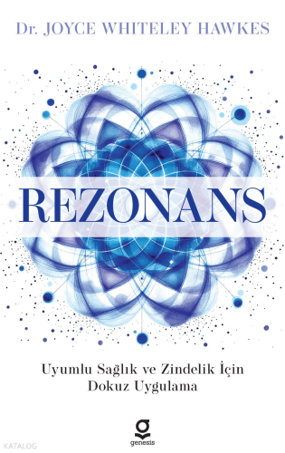 Rezonans;Uyumlu Sağlık ve Zindelik İçin Dokuz Uygulama