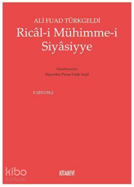 Ricâl-i Mühimme-i Siyâsiyye | benlikitap.com