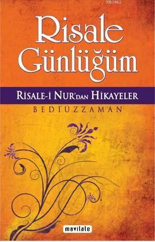 Risale Günlüğüm; Risale-i Nur'dan Hikayeler