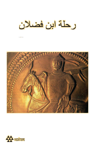 Risâletü İbn Fadlân Fi Vasfi'r-Rihle