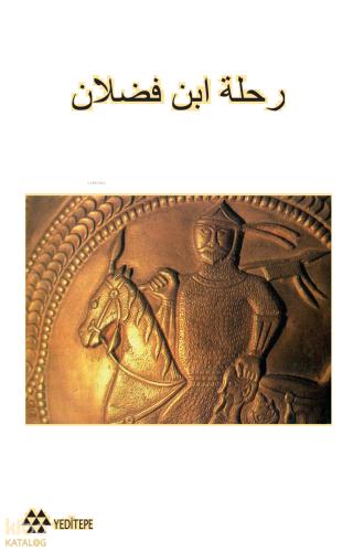 Risâletü İbn Fadlân Fi Vasfi'r-Rihle