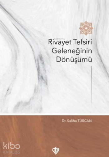 Rivayet Tefsiri Geleneğinin Dönüşümü
