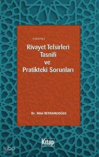 Rivayet Tefsirleri Tasnifi ve Pratikteki Sorunları | benlikitap.com