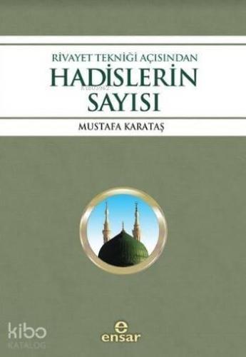 Rivayet Tekniği Açısından Hadislerin Sayısı | benlikitap.com