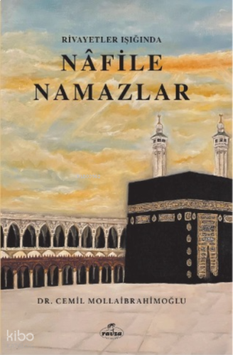 Rivayetler Işığında Nafile Namazlar | benlikitap.com