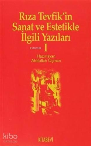 Rıza Tevfik'in Sanat ve Estetikle İlgili Yazıları 1