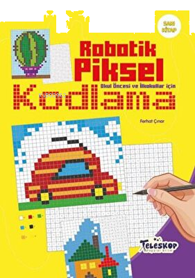 Robotik Piksel Kodlama - Sarı Kitap | benlikitap.com
