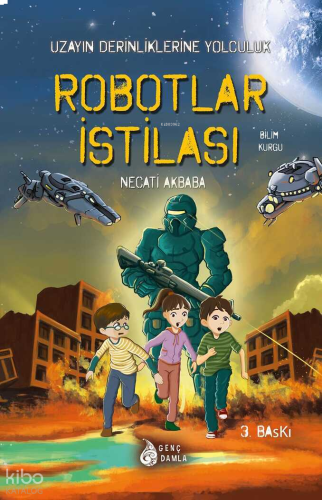 Robotlar İstilası - Uzayın Derinliklerine Yolculuk | benlikitap.com