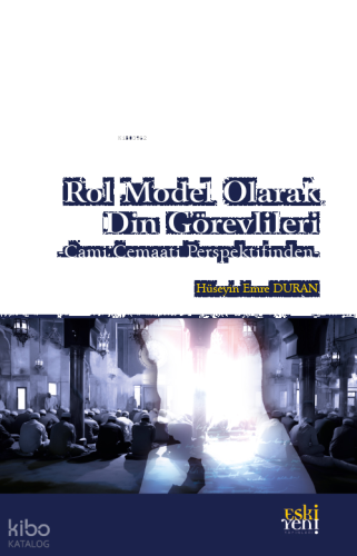Rol Model Olarak Din Görevlileri;- Cami Cemaati Perspektifinden -