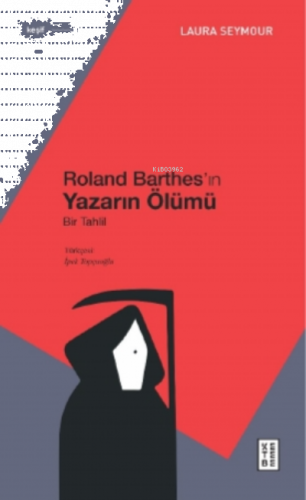 Roland Barthes’ın Yazarın Ölümü;Bir Tahlil