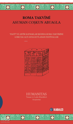 Roma Takvimi;“Fasti” ve Antik Kaynaklar Işığında Roma Takvimine Göre İlk Altı Ayda Kutlanan Festivaller
