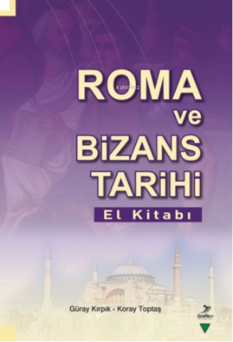 Roma ve Bizans Tarihi El Kitabı | benlikitap.com