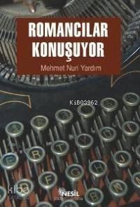 Romancılar Konuşuyor | benlikitap.com