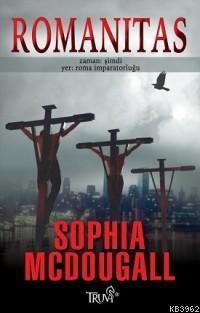 Romanitas; Zaman: Şimdi / Yer: Roma İmparatorluğu