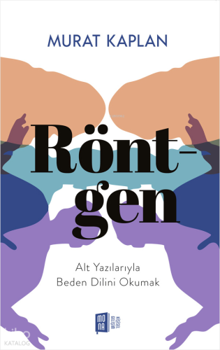 Röntgen;Alt Yazılarıyla Beden Dilini Okumak | benlikitap.com