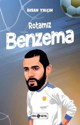 Rotamız Benzema | benlikitap.com