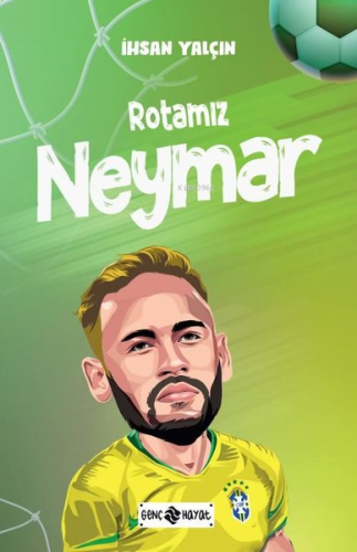 Rotamız Neymar | benlikitap.com