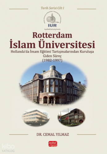 Rotterdam İslam Üniversitesi (Cilt I);Tarih Serisi | benlikitap.com