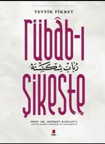 Rübab-ı Şikeste | benlikitap.com