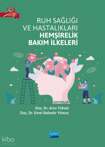 Ruh Sağlığı ve Hastalıkları Hemşirelik Bakım İlkeleri | benlikitap.com