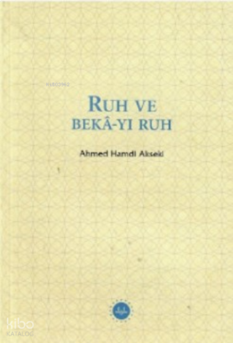 Ruh ve Bekâ-yı Ruh | benlikitap.com