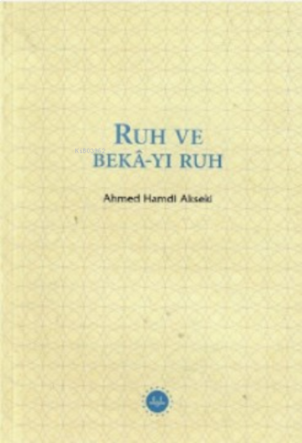 Ruh ve Bekâ-yı Ruh | benlikitap.com